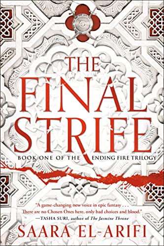 The Final Strife: Book One of the Ending Fire Trilogy -- Saara El-Arifi, Paperback