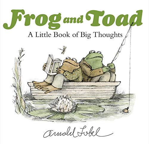 Frog and Toad: A Little Book of Big Thoughts -- Arnold Lobel, Hardcover