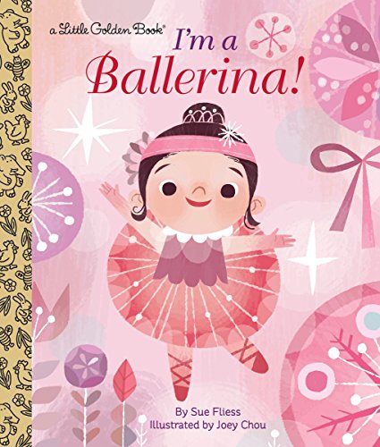 I'm a Ballerina! -- Sue Fliess - Hardcover