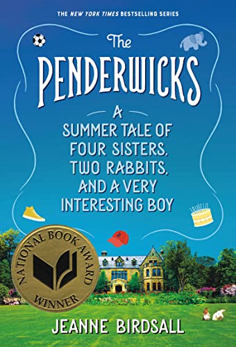 The Penderwicks: A Summer Tale of Four Sisters, Two Rabbits, and a Very Interesting Boy -- Jeanne Birdsall - Paperback