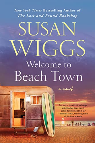 Welcome to Beach Town -- Susan Wiggs - Hardcover