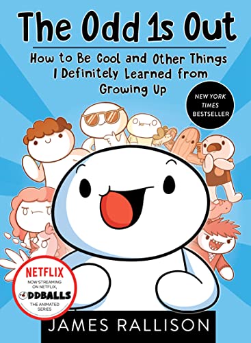 The Odd 1s Out: How to Be Cool and Other Things I Definitely Learned from Growing Up -- James Rallison - Paperback