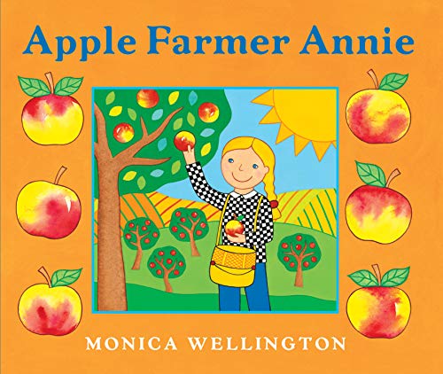 Apple Farmer Annie -- Monica Wellington, Paperback