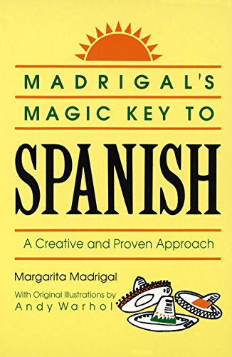 Madrigal's Magic Key to Spanish: A Creative and Proven Approach -- Margarita Madrigal - Paperback
