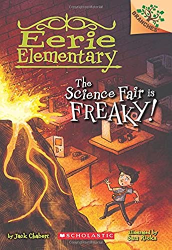 The Science Fair Is Freaky! a Branches Book (Eerie Elementary #4): Volume 4 -- Jack Chabert - Paperback