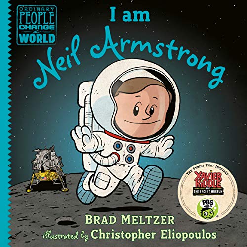 I Am Neil Armstrong -- Brad Meltzer, Hardcover