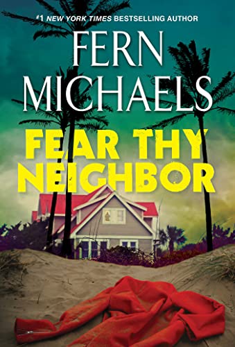 Fear Thy Neighbor: A Riveting Novel of Suspense by Michaels, Fern