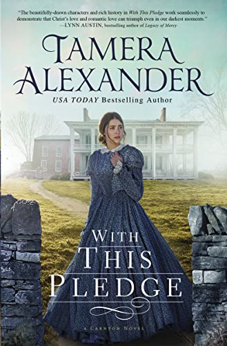 With this Pledge (The Carnton Series) [Paperback] Alexander, Tamera - Paperback