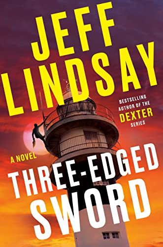 Three-Edged Sword -- Jeff Lindsay, Hardcover