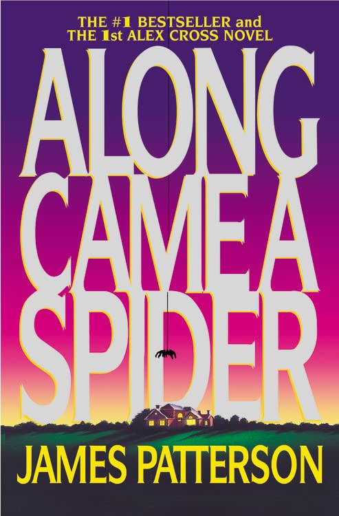 Along Came a Spider -- James Patterson, Paperback