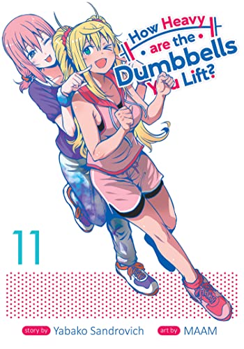 How Heavy Are the Dumbbells You Lift? Vol. 11 by Sandrovich, Yabako