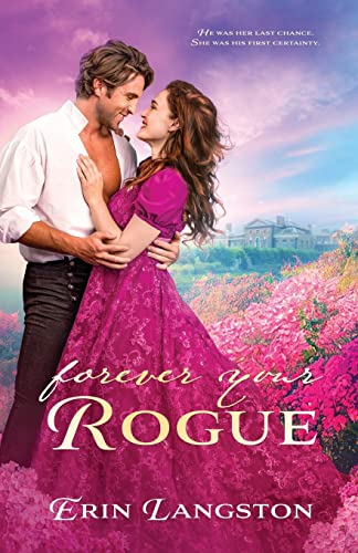 Forever Your Rogue by Langston, Erin