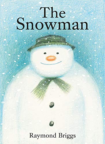 The Snowman: A Classic Children's Book -- Raymond Briggs, Board Book