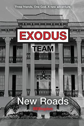 Exodus Team: New Roads by Bebogdon