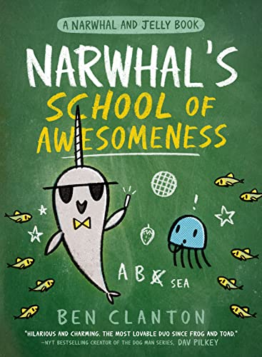 Narwhal's School of Awesomeness -- Ben Clanton - Paperback