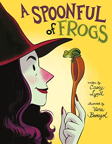 A Spoonful of Frogs: A Halloween Book for Kids -- Casey Lyall, Hardcover