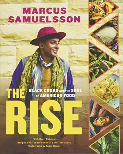 The Rise: Black Cooks and the Soul of American Food: A Cookbook -- Marcus Samuelsson, Hardcover