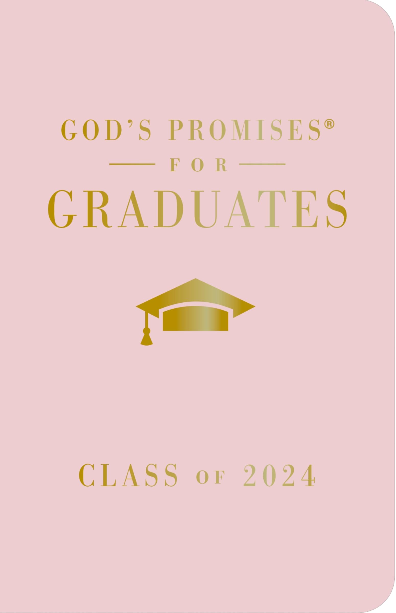 God's Promises for Graduates: Class of 2024 - Pink NKJV: New King James Version by Countryman, Jack