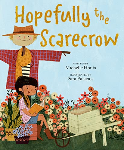 Hopefully the Scarecrow -- Michelle Houts, Hardcover
