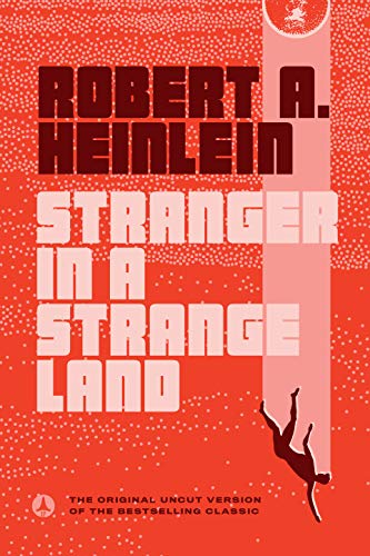 Stranger in a Strange Land -- Robert A. Heinlein - Paperback