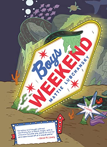 Boys Weekend -- Mattie Lubchansky, Hardcover