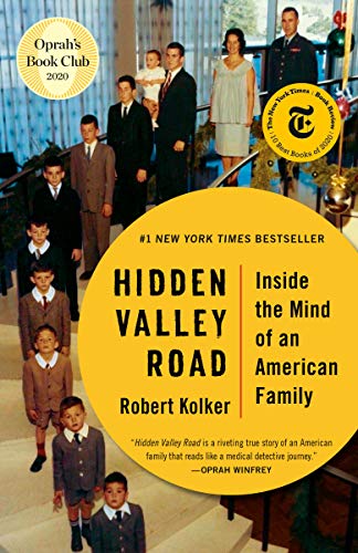 Hidden Valley Road: Inside the Mind of an American Family -- Robert Kolker, Paperback