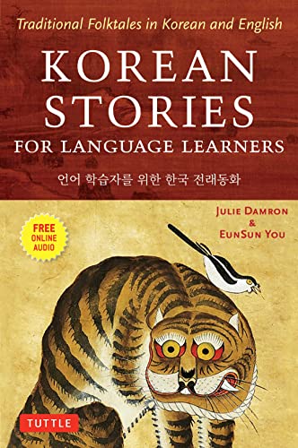 Korean Stories for Language Learners: Traditional Folktales in Korean and English (Free Online Audio) -- Julie Damron - Paperback