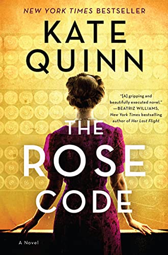 The Rose Code -- Kate Quinn - Hardcover