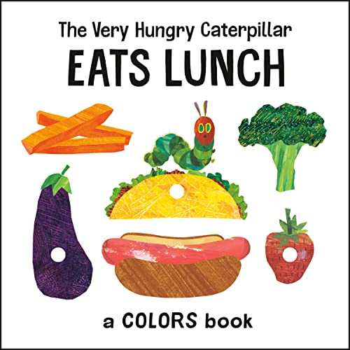 The Very Hungry Caterpillar Eats Lunch: A Colors Book -- Eric Carle, Board Book