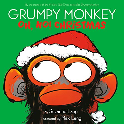 Grumpy Monkey Oh, No! Christmas -- Suzanne Lang, Hardcover