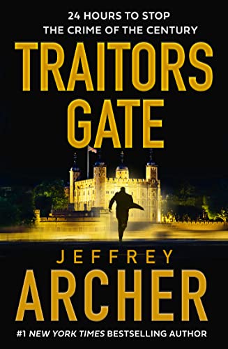 Traitors Gate -- Jeffrey Archer - Hardcover