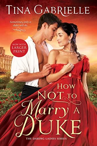 How Not to Marry a Duke by Gabrielle, Tina