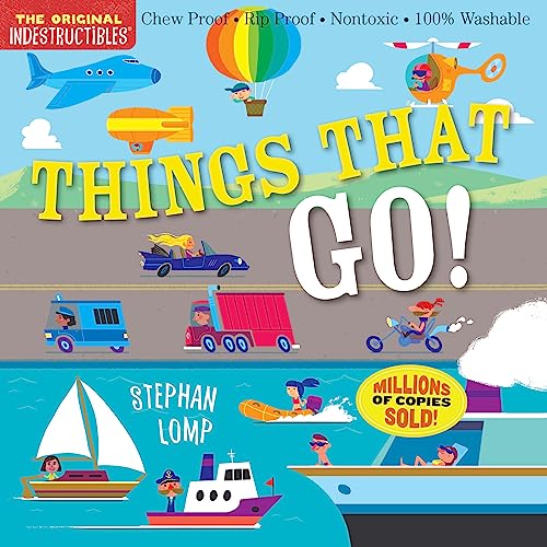 Indestructibles: Things That Go!: Chew Proof - Rip Proof - Nontoxic - 100% Washable (Book for Babies, Newborn Books, Vehicle Books, Safe to Chew) -- Stephan Lomp - Paperback