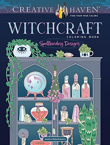 Creative Haven Witchcraft Coloring Book: Spellbinding Designs -- Jessica Mazurkiewicz, Paperback