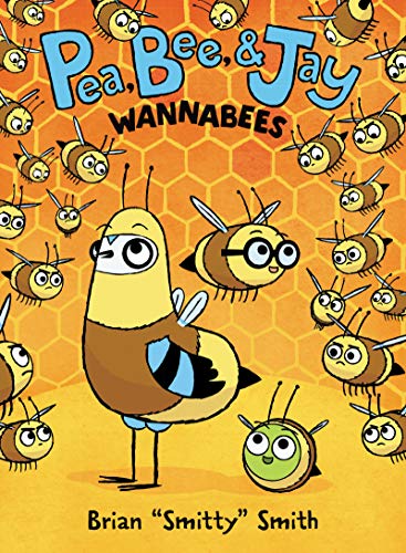 Pea, Bee, & Jay #2: Wannabees -- Brian Smitty Smith, Paperback