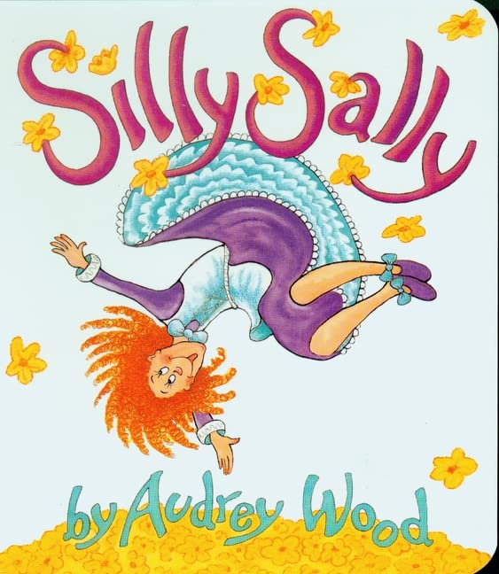 Silly Sally Board Book -- Audrey Wood, Board Book