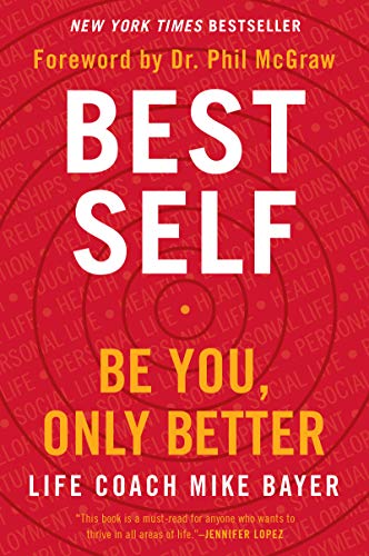 Best Self: Be You, Only Better -- Mike Bayer, Paperback