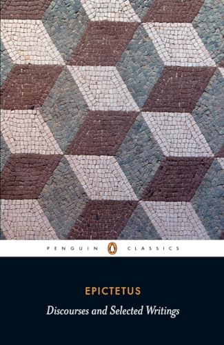 Discourses and Selected Writings by Epictetus