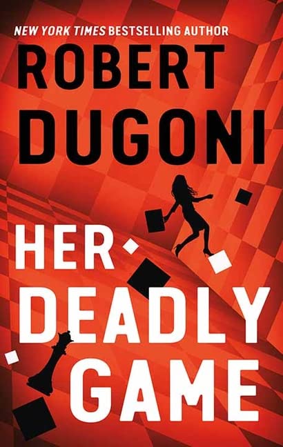 Her Deadly Game by Dugoni, Robert
