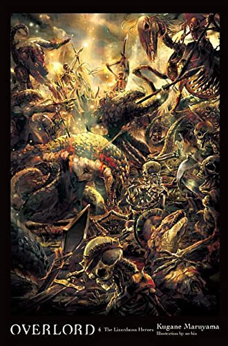 Overlord, Vol. 4 (Light Novel): The Lizardman Heroes Volume 4 -- Kugane Maruyama, Hardcover