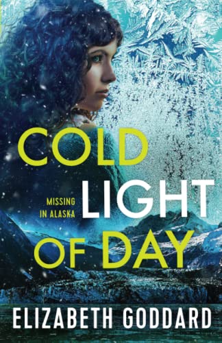 Cold Light of Day -- Elizabeth Goddard - Paperback
