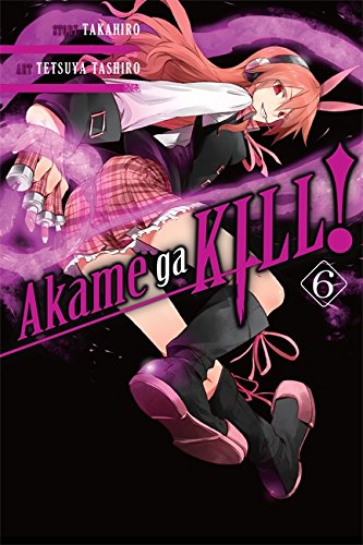 Akame Ga Kill!, Volume 6 -- Takahiro, Paperback