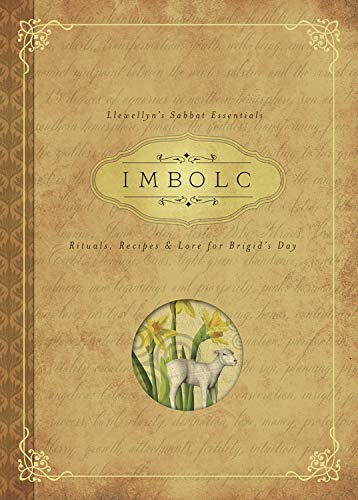 Imbolc: Rituals, Recipes & Lore for Brigid's Day (Llewellyn's Sabbat Essentials, 8) [Paperback] Neal, Carl F. - Paperback