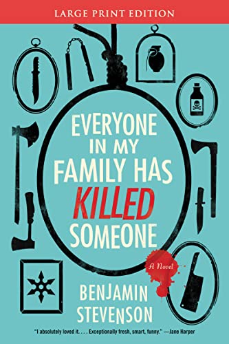 Everyone in My Family Has Killed Someone: A Murdery Mystery Novel -- Benjamin Stevenson - Paperback