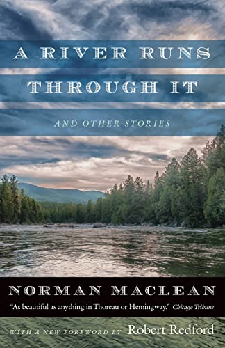 A River Runs Through It and Other Stories -- Norman MacLean - Paperback