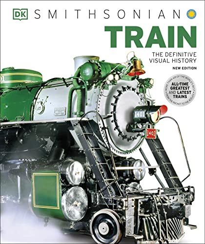 Train: The Definitive Visual History -- DK - Hardcover