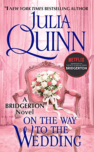 On the Way to the Wedding: Bridgerton -- Julia Quinn, Paperback