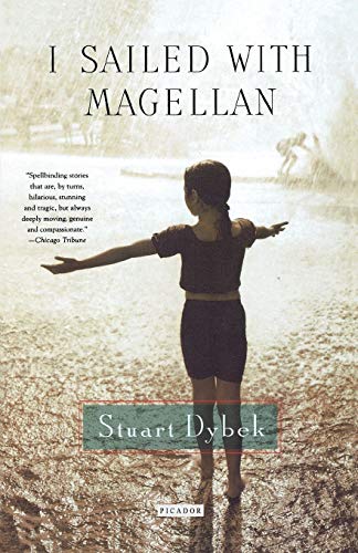 I Sailed with Magellan -- Stuart Dybek, Paperback