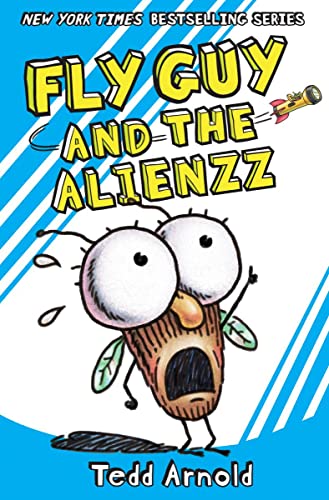 Fly Guy and the Alienzz (Fly Guy #18): Volume 18 -- Tedd Arnold - Hardcover