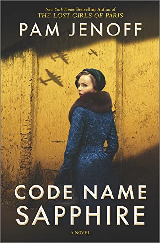 Code Name Sapphire: A World War 2 Novel -- Pam Jenoff - Hardcover